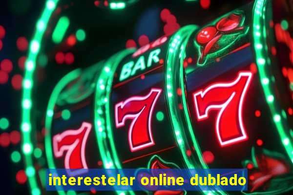 interestelar online dublado